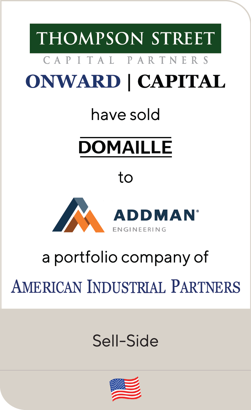 Thompson Street Onward Capital Domaille Addman American Industrial Partners 2021