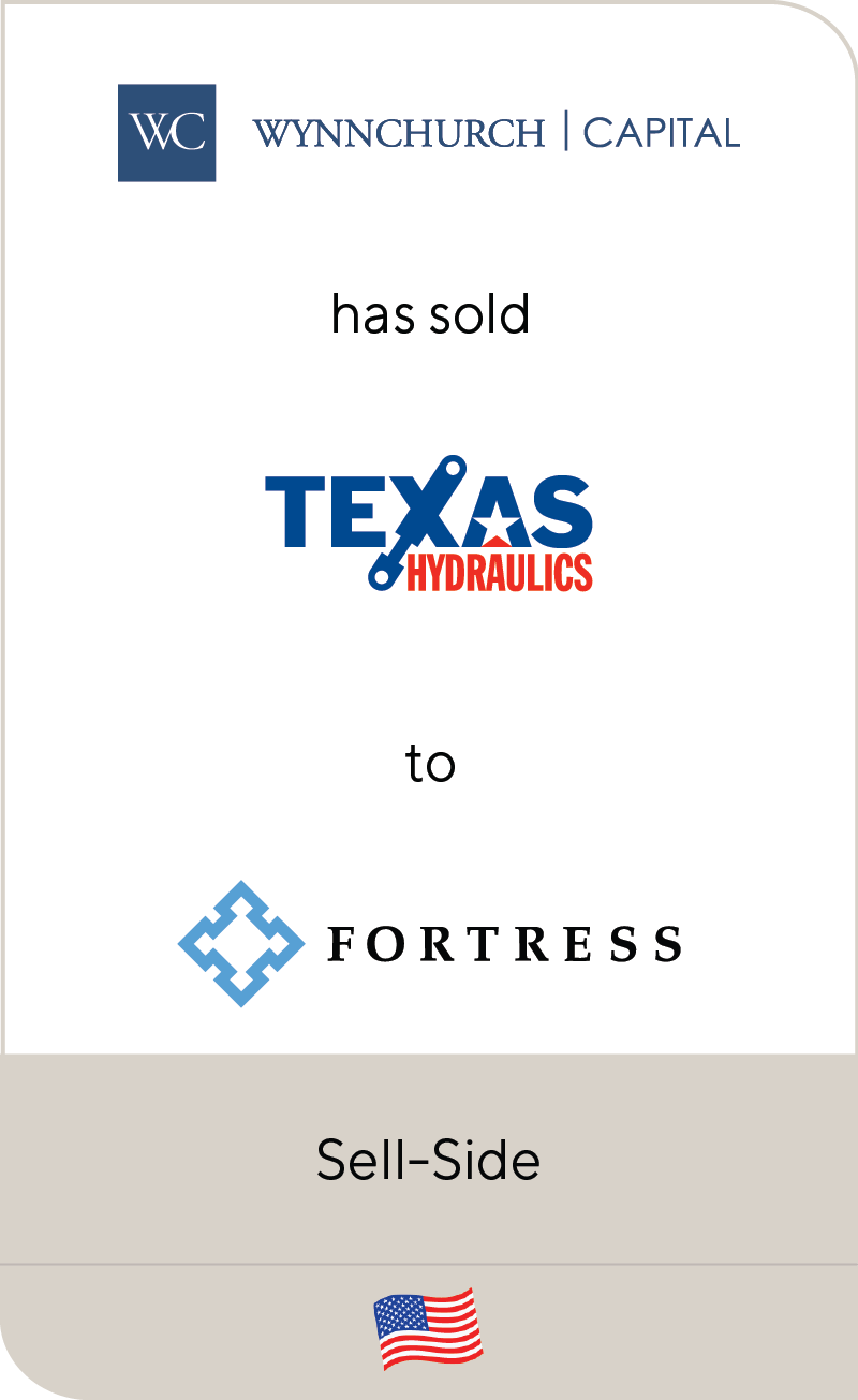 Wynnchurch Capital Texas Hydraulics Fortress Investment Group 2024